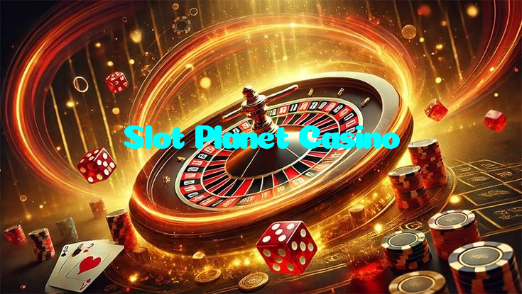 Slot Planet Casino